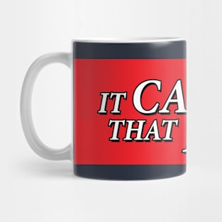 It can’t be that bad logo Mug